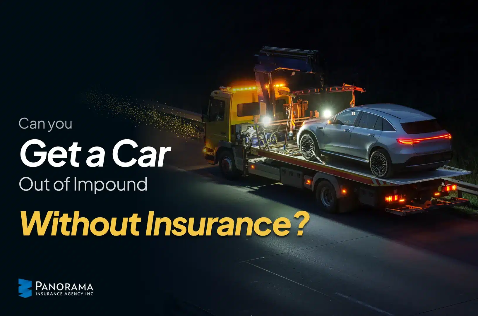 Tow truck hauling a silver car at night with text asking if you can get a car out of impound without insurance.